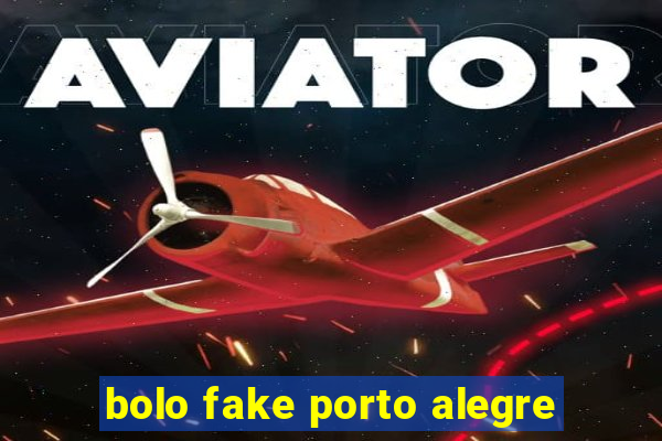 bolo fake porto alegre